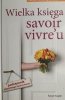 WIELKA KSIĘGA SAVOIR VIVRE’U - Herbert Schwinghammer